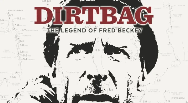 Dirtbag: The Legend of Fred Beckey