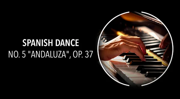 Spanish Dance No. 5 Andaluza, Op. 37