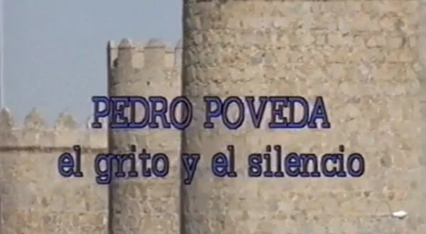 Pedro Poveda: El grito y el silencio
