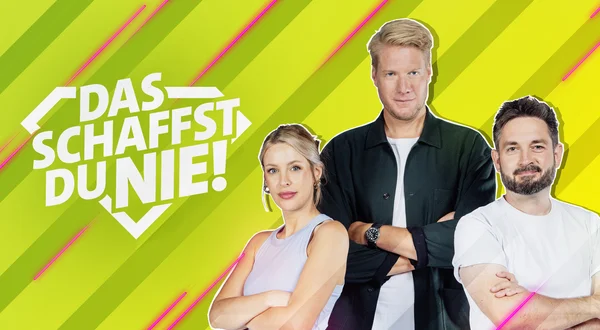 Das schaffst du nie!