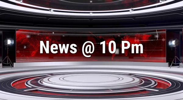 News @ 10 Pm