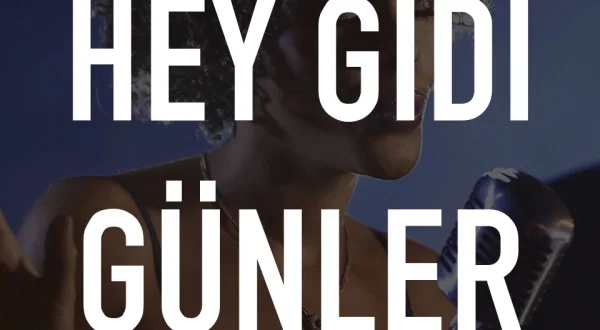 Hey Gidi Günler