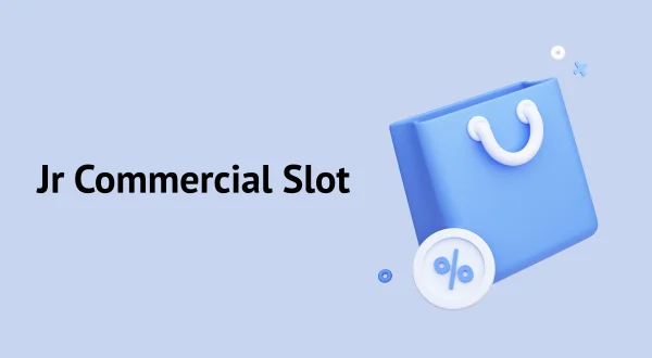 Jr Commercial Slot