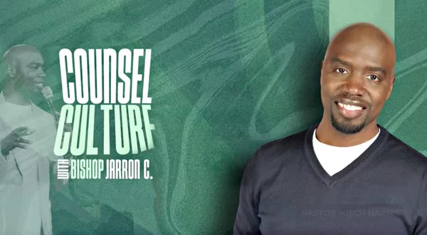 Counsel Culture With Bishop O'Neal