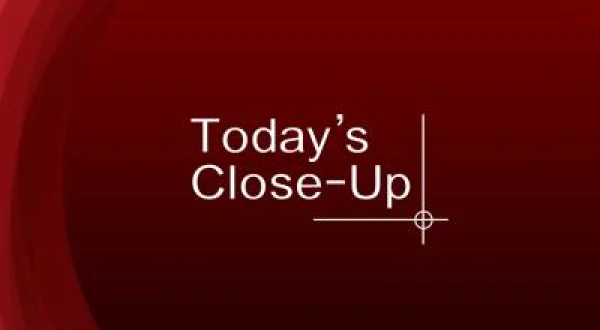 Today's Close-up