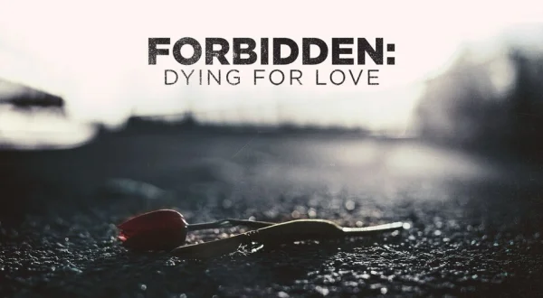 Forbidden: Dying for Love