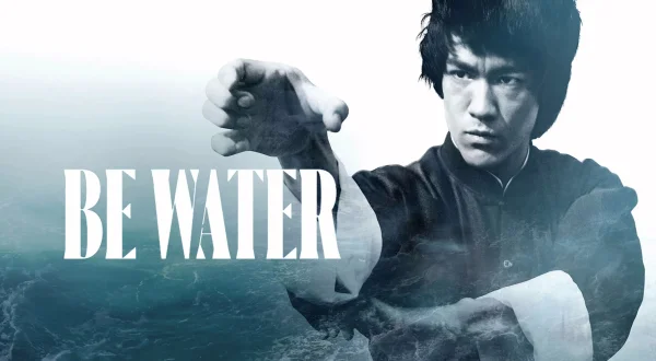 Be Water