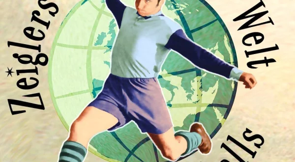 Zeiglers wunderbare Welt des Fußballs
