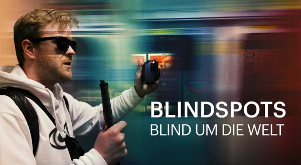 Blindspots - Blind um die Welt