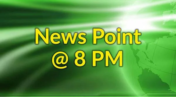 News Point @ 8 PM