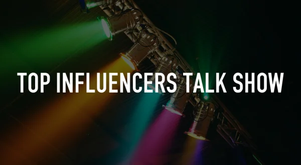Top Influencers Talk Show