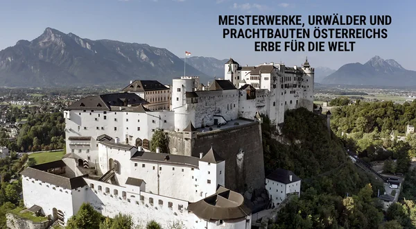 Meisterwerke, Urwälder und Prachtbauten: Österreichs Erbe für die Welt