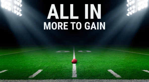 All In: More to Gain
