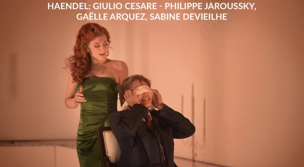 Haendel: Giulio Cesare - Philippe Jaroussky, Gaëlle Arquez, Sabine Devieilhe