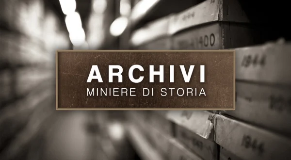 Archivi, miniere di storia