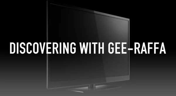 Discovering with Gee-Raffa
