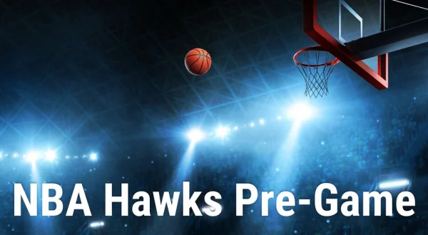 NBA Hawks Pre-Game