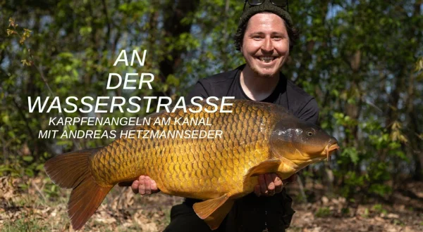 An der Wasserstraße - Karpfenangeln am Kanal mit Andreas Hetzmannseder