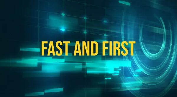 Fast And First