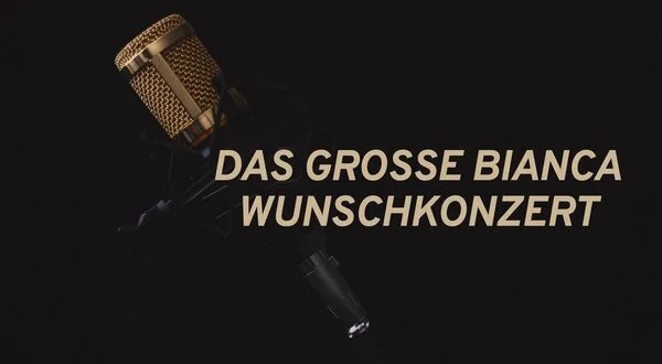 Das große Bianca Wunschkonzert