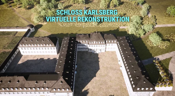 Schloss Karlsberg - Virtuelle Rekonstruktion