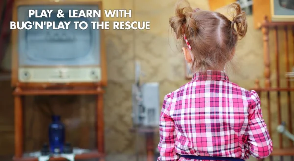 Play & Learn with Bug'n'Play to the Rescue