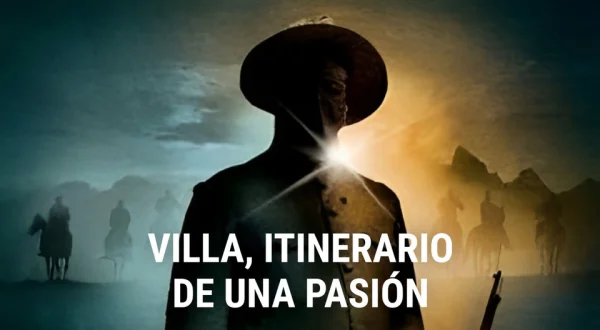 Villa, itinerario de una pasión
