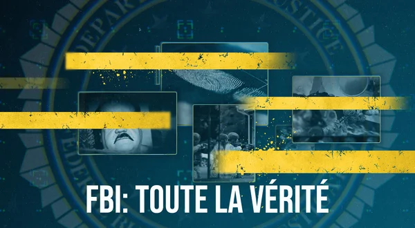 FBI: toute la vérité
