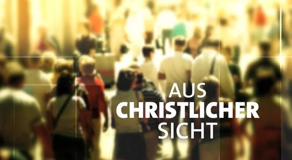 Aus christlicher Sicht