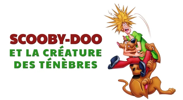 Scooby-Doo et la créature des ténèbres