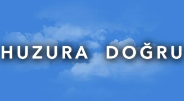 Huzura Doğru