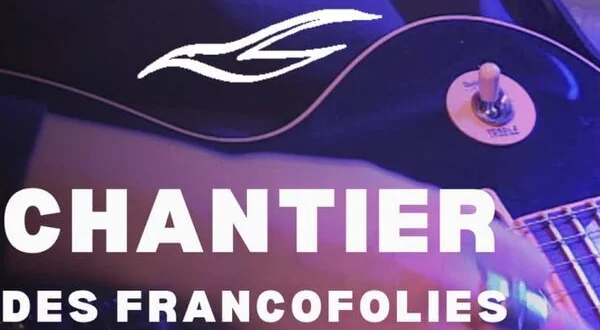 Chantier des Francofolies