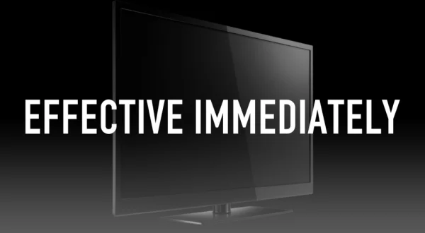 Effective Immediately
