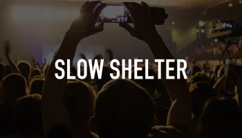 Slow Shelter