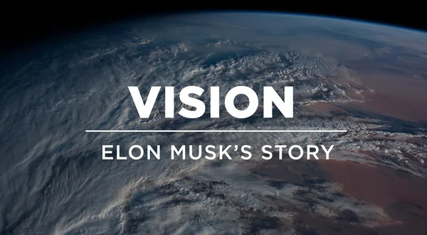 Vision: Elon Musk's Story