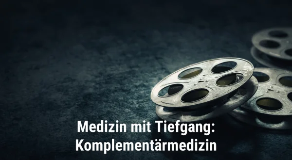 Medizin mit Tiefgang: Komplementärmedizin