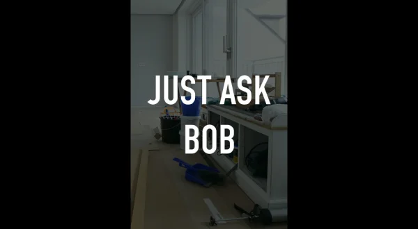 Just Ask Bob