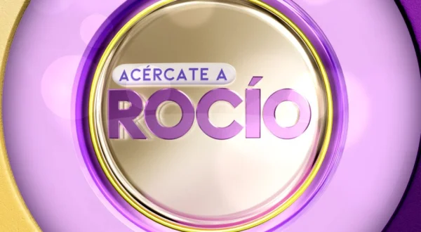 Acércate a Rocío