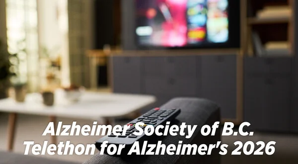 Alzheimer Society of B.C. Telethon for Alzheimer's 2026