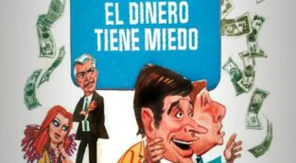 El dinero tiene miedo