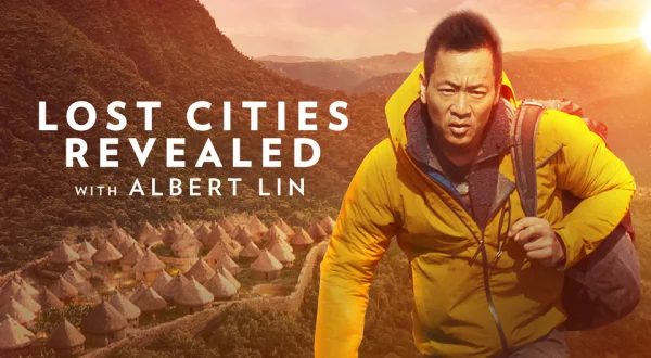 Lost Cities Revealed With Albert Lin