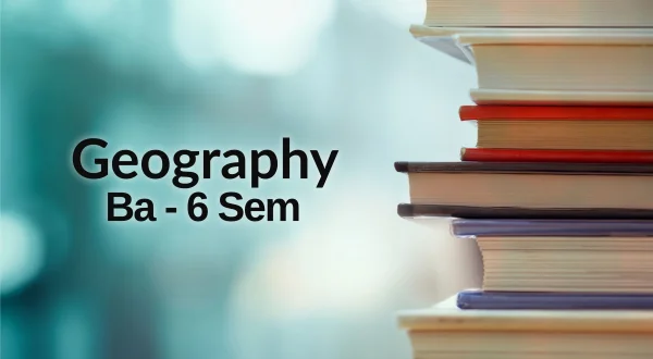 Geography - Ba - 6 Sem