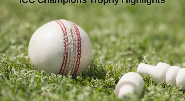 ICC Champions Trophy Highlights