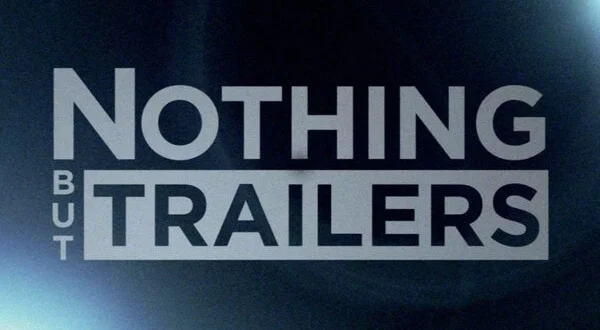 Nothing but Trailers