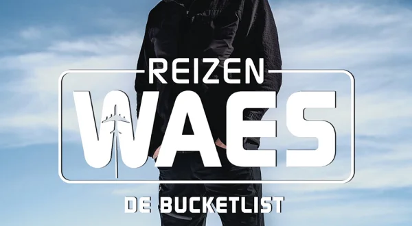 Reizen Waes: de bucketlist