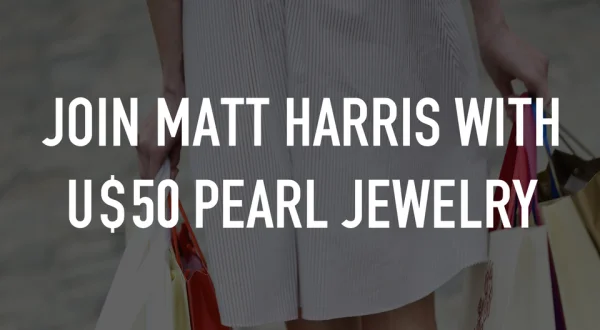 Join Matt Harris with U$50 Pearl Jewelry