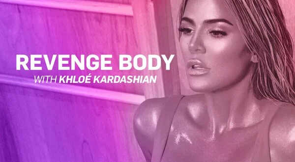 Revenge Body With Khloé Kardashian