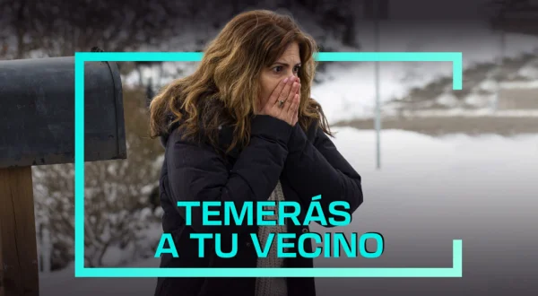 Temerás a tu vecino