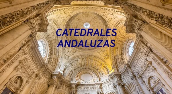 Catedrales andaluzas