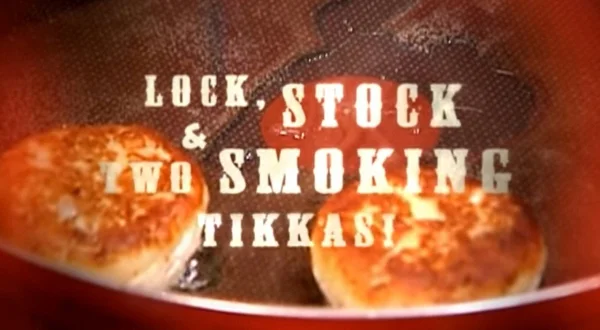 Lock Stock And Two Smoking Tikkas